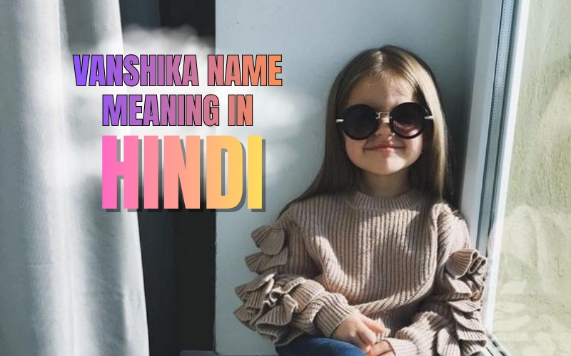 vanshika name meaning in hindi