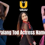Palang Tod Actress Name
