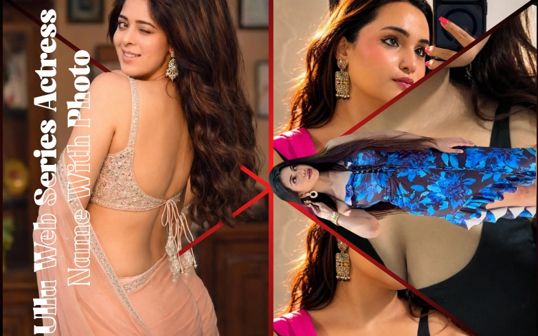 Ullu Web Series Actress Name With Photo